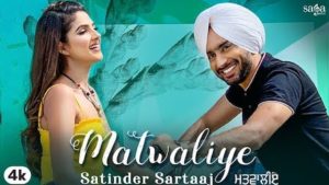 Matwaliye Lyrics Satinder Sartaaj