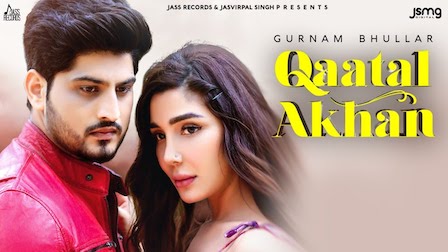 Qaatal Akhan Lyrics Gurnam Bhullar