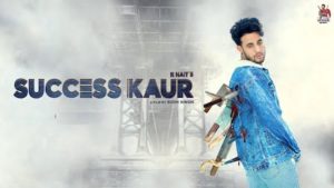 Success Kaur Lyrics R Nait