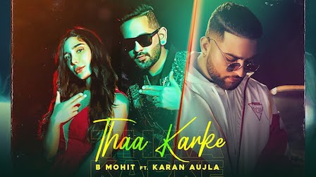 Thaa Karke Lyrics B Mohit x Karan Aujla