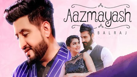 Aazmayash Lyrics Balraj