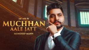 Muchhan Aale Jatt Lyrics Mohdeep Mann