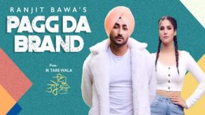 Pagg Da Brand Lyrics Ranjit Bawa