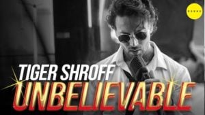 Unbelievable Lyrics Tiger Shroff