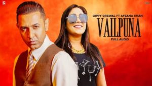 Vailpuna Lyrics Gippy Grewal x Afsana Khan