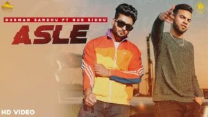 Asle Lyrics Gurman Sandhu x Gur Sidhu