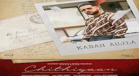 Chithiyan Lyrics Karan Aujla