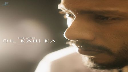 Dil Kahi Ka Lyrics Dino James