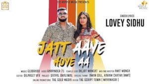 Jatt Aaye Hoye Aa Lyrics Lovey Sidhu