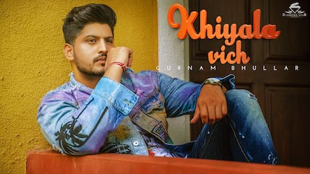 Khiyala Vich Lyrics Gurnam Bhullar