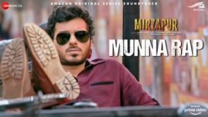 Munna Rap Lyrics Mirzapur | Anand Bhaskar