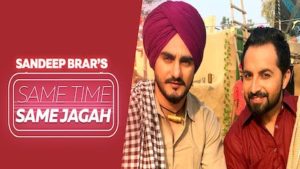 Same Time Same Jagah Lyrics Sandeep Brar | Chaar Din