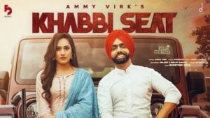 Khabbi Seat Lyrics Ammy Virk