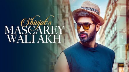 Mascarey Wali Akh Lyrics Shivjot