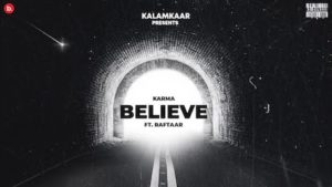 Jo Tu Chahega (Believe) Lyrics Karma x Raftaar