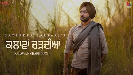 Kalawa'n Charhdia'n Lyrics Satinder Sartaaj