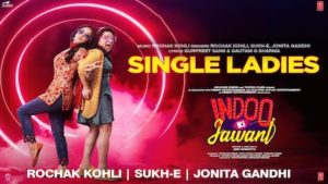 Single Ladies Lyrics Indoo Ki Jawani