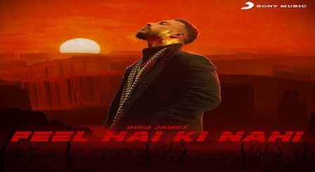 Feel Hai Ki Nahi Lyrics Dino James