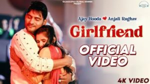 Girlfriend Lyrics Arvind Jangid | Ajay Hooda