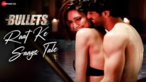 Raat Ke Saaye Tale Lyrics Bullets | Aakanksha Sharma