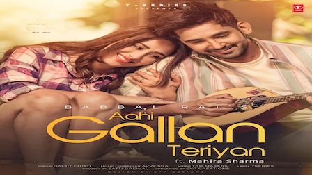 Aahi Gallan Teriyan Lyrics Babbal Rai