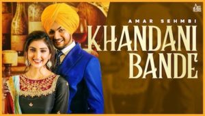 Khandani Bande Lyrics Amar Sehmbi