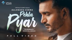 Pehla Pyar Lyrics Gajendra Verma