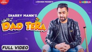 Dad Tera Lyrics Sharry Mann