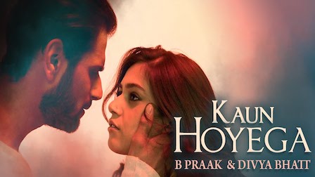 KAUN HOYEGA LYRICS - B PRAAK | ILyricsHub