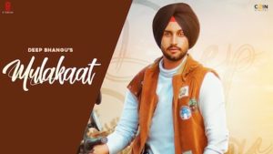 Mulakaat Lyrics Deep Bhangu