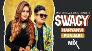 Swagy Lyrics Miss Pooja x Raju Punjabi