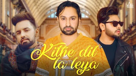 Kithe Dil La Leya Lyrics Jaskaran Gabbi