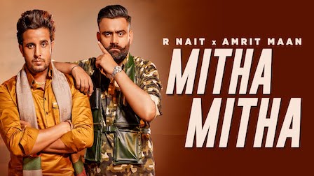 Mitha Mitha Lyrics R Nait x Amrit Maan