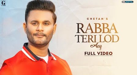 Rabba Teri Lod Aey Lyrics Chetan