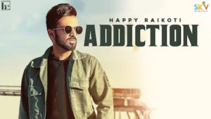 Addiction Lyrics Happy Raikoti