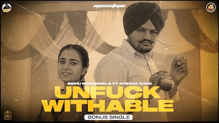 Unfuckwithable Lyrics Sidhu Moose Wala x Afsana Khan