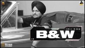 B&W Lyrics Sidhu Moose Wala