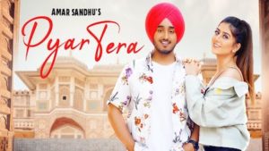 Pyar Tera Lyrics Amar Sandhu