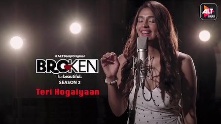 Teri Hogaiyaan Lyrics Harleen Sethi | Broken But Beautiful 2