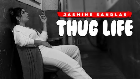 Thug Life Lyrics Jasmine Sandlas