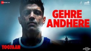 Gehre Andhere Lyrics Toofaan | Vishal Dadlani