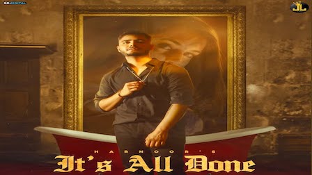 It's All Done Lyrics Harnoor