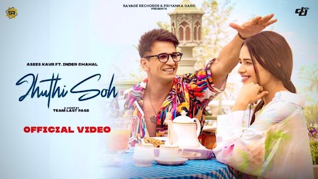 Jhuthi Soh Lyrics Asees kaur