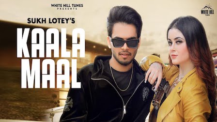 Kaala Maal Lyrics Sukh Lotey