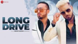 Long Drive Lyrics Ace Saib x Kanika Kapoor | Indeep Bakshi