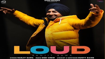 Loud Lyrics Ranjit Bawa