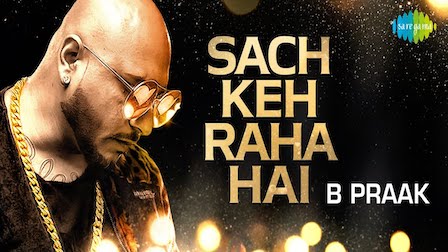 Sach Keh Raha Hai Deewana Lyrics B Praak