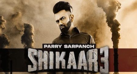 Shikaar 3 Lyrics Parry Sarpanch