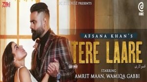 Tere Laare Lyrics Afsana Khan | Amrit Maan