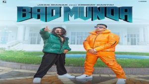 Bad Munda Lyrics Jass Manak x Emiway